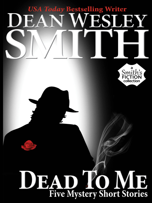 Title details for Dead to Me by Dean Wesley Smith - Available